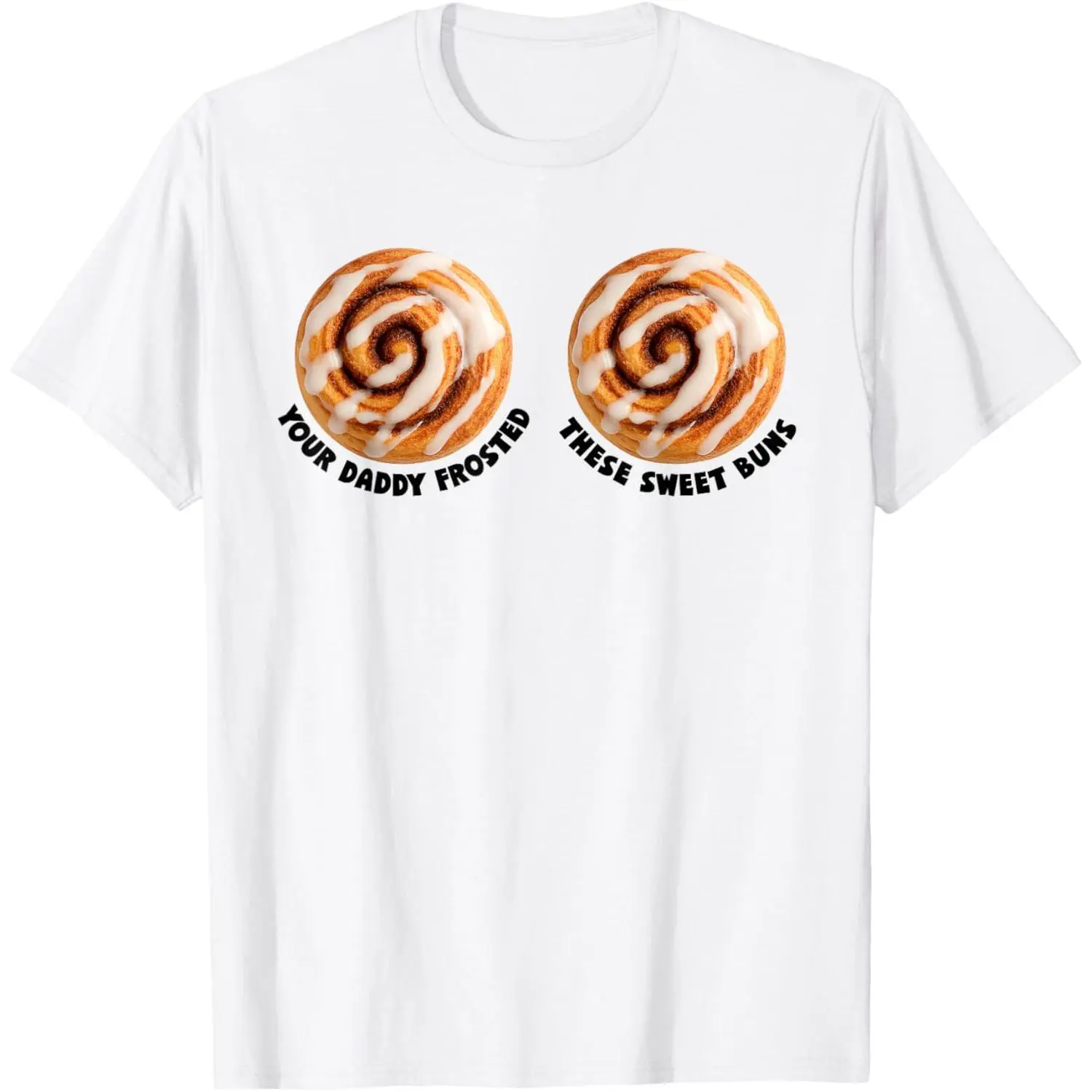 Men's Inappropriate Funny Cinnamon Rolls Meme Embarrassing Humor Cotton T-Shirt - Relaxed Fit, Breathable Fabric Top, Tshirt, Unisex