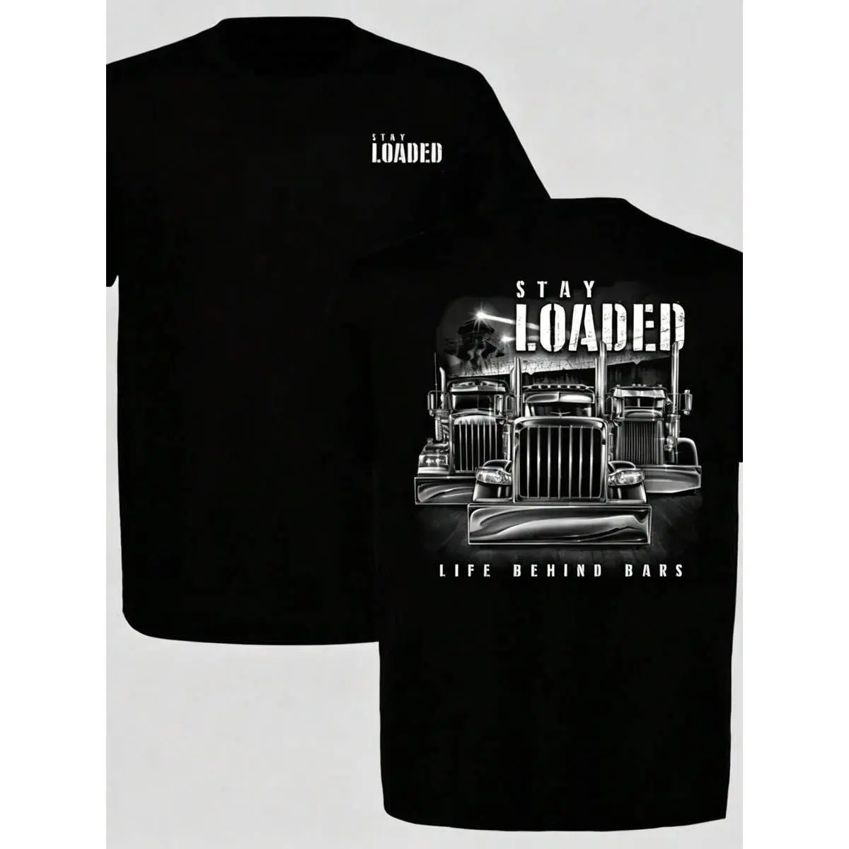 Stay Loaded Life Behind Bars Shirt, Peterbilt Shirt , Retro Semi Truck Tee, Big Rig Trucker Tee, Culture Streetwear, Bold Trucker Streetwear For Men