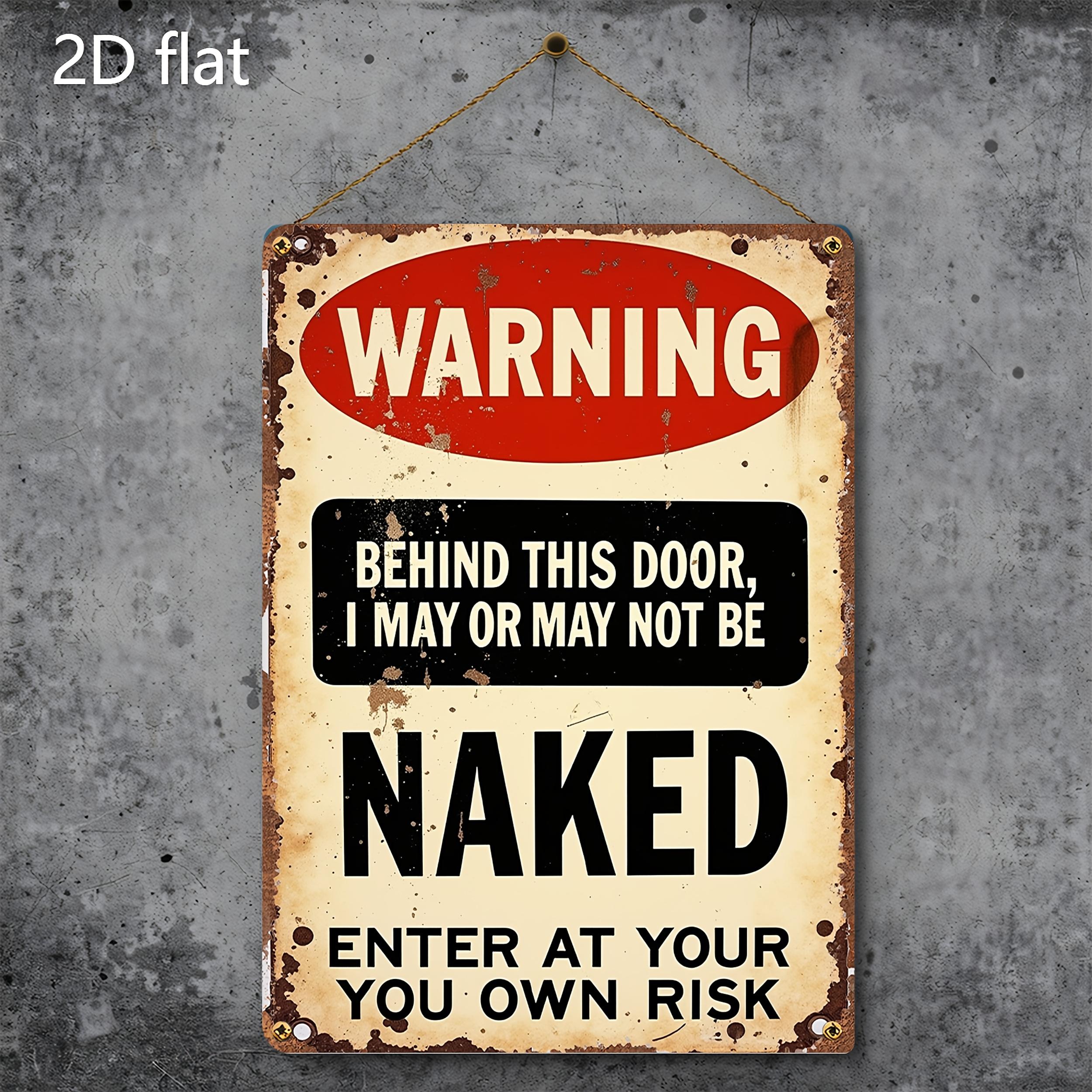 Vintage Humorous Warning Naked Man Cave Metal Wall Sign Rustic Plaque 8x12 Inch Bold Contrast Design Indoor Outdoor Decor for Home Office Bar Garage Shed Club Retro Funny Gift Idea