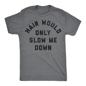 Mens Funny T Shirts Hair Would Only Slow Me Down Sarcastic Bald Graphic Novelty Tee for Men Mens Funny T Shirts Cool Vintage Fashion T-Shirt Gift Classic Menswear Funny Sarcastic Short Sleeve Novelty Tees