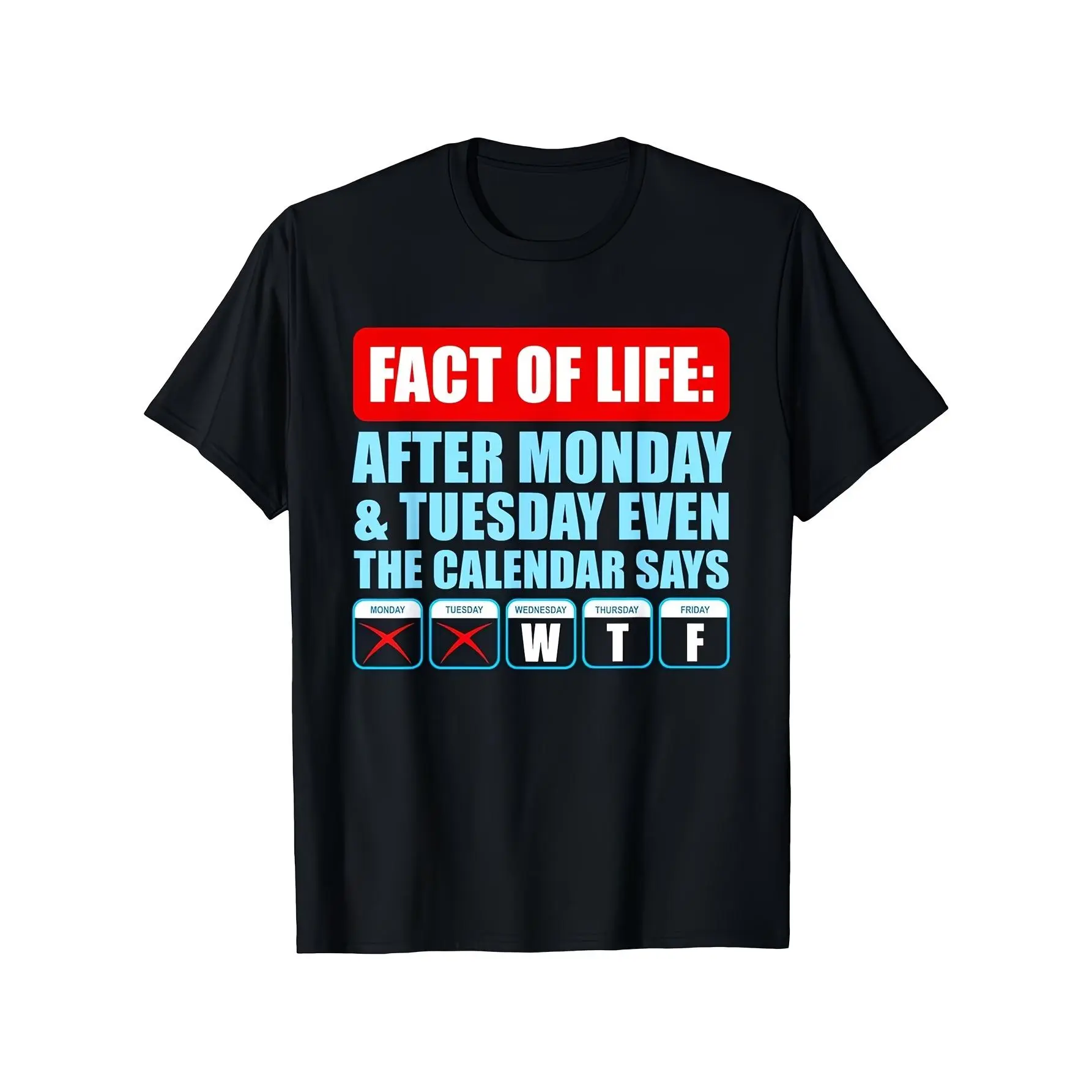 Fact of Life Weekday Humor Funny Graphic Tee, Men's Relaxed Short-Sleeve Tee, 100% Cotton Oversized Breathable Crew Neck Casual Humor Streetwear T-Shirt