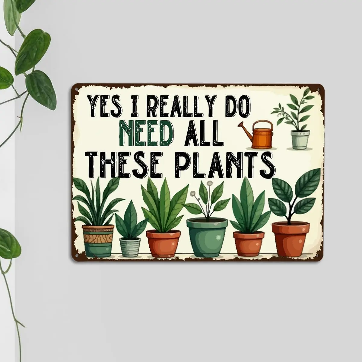 Legacy Style Plain Metal Rectangular Gift Tin Home Sign - Vintage Gardening Plant Lover Decor, Funny "Yes I Do Need All These Plants" Wall Art for Home Gardens Greenhouse, Legacy Style Home Signs