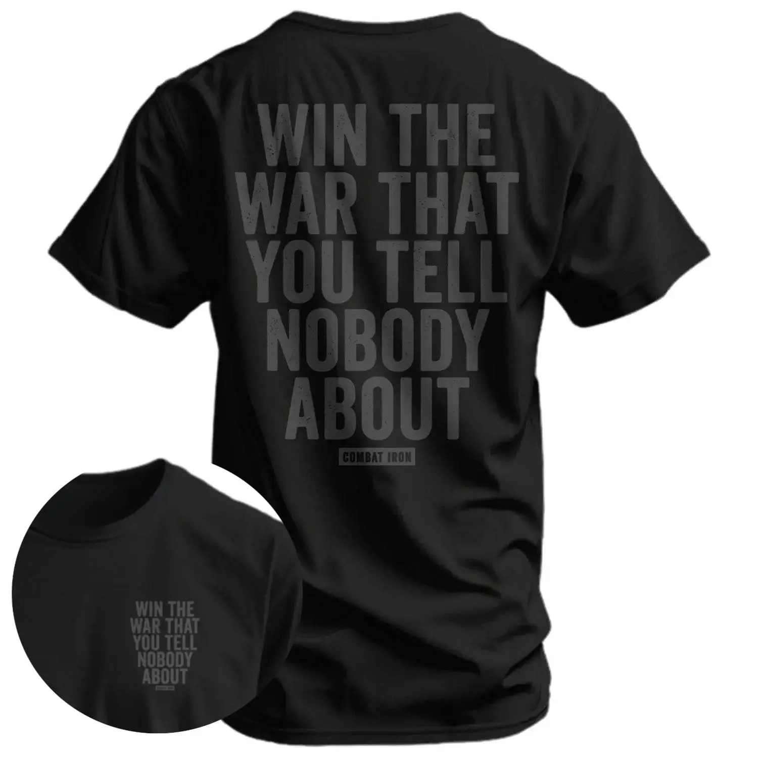 Win The War You Tell Nobody About Men's T-Shirt