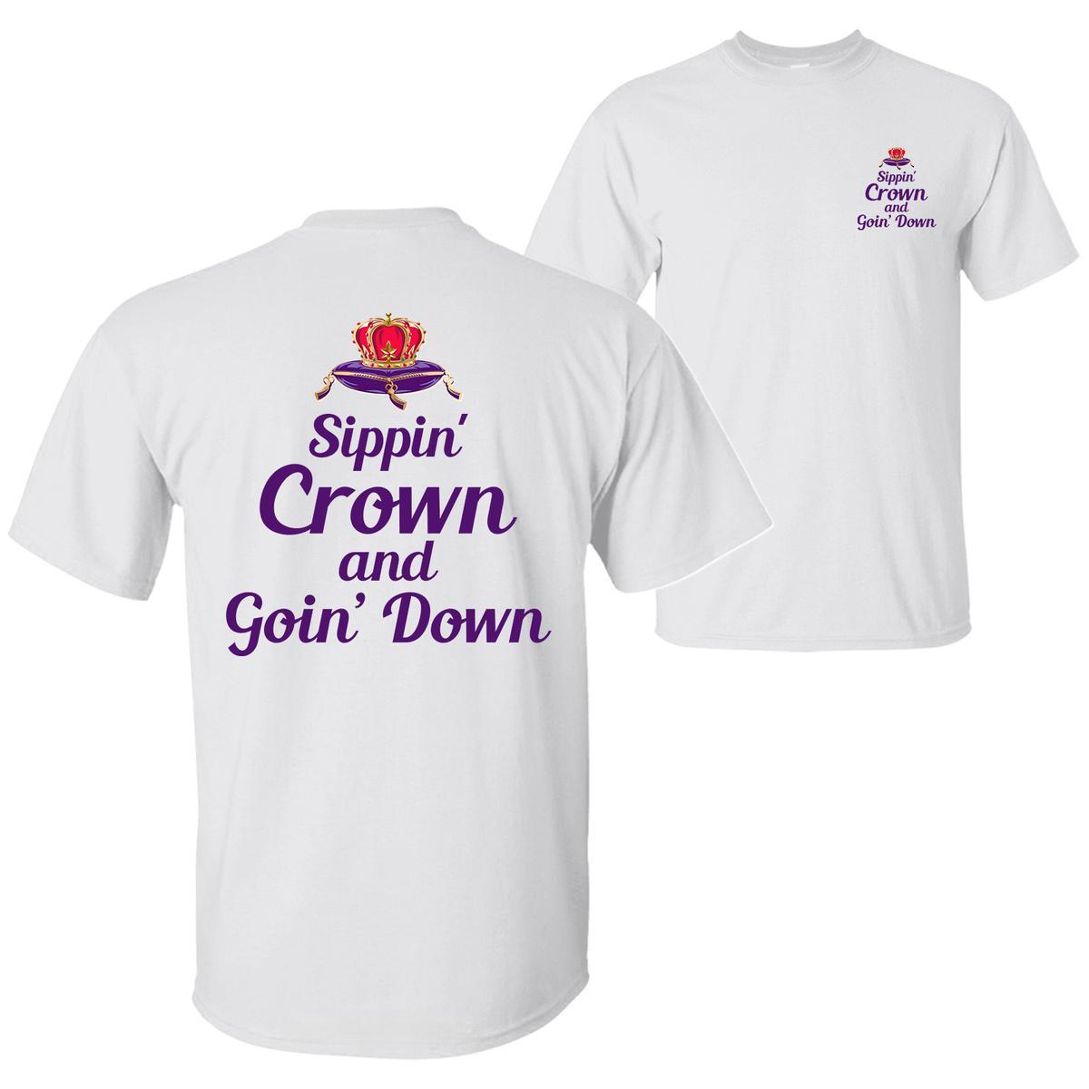 Sippin' Crown and Goin' D Funny Drinking Quote T-shirt, Rap Hip-hop Music Shirt,Party Vibes Sarcastic Humor Design 2 Sided Unisex Cotton T-shirt for Men for Women Menswear Womenswear Top Sippin' Crown and Goin' D Funny Drinking Quote T-shirt, Rap Hip-hop Music Shirt,Party Vibes Sarcastic Humor Design 2 Sided Unisex Cotton T-shirt for Men for Women Menswear Womenswear Top