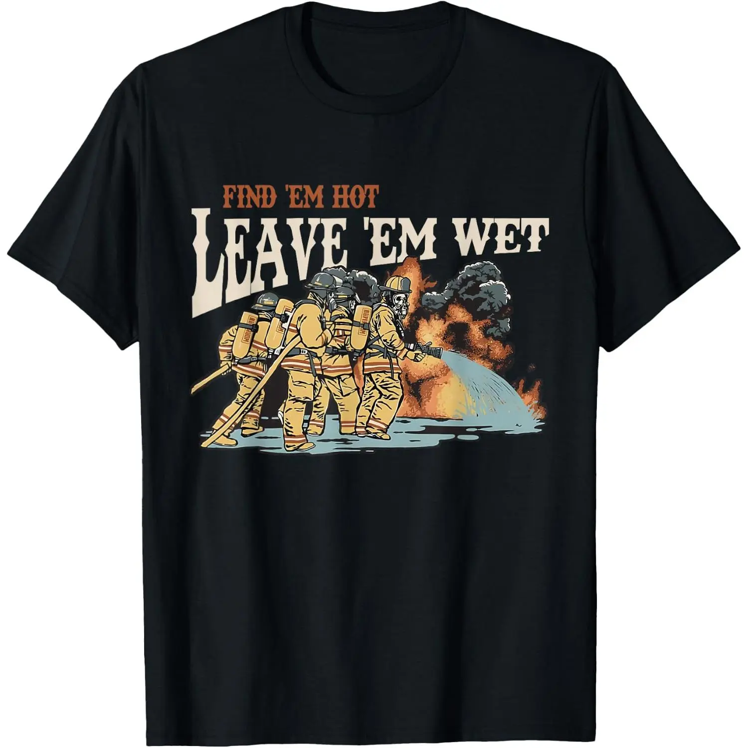 Men's Classic Streetwear Find 'Em Hot Leave 'Em Wet Graphic T-Shirt - Funny Firefighter Flame Print Breathable Short-Sleeve Cotton Top, Fireman Rescue Casual Workwear Tee, Shortsleeve