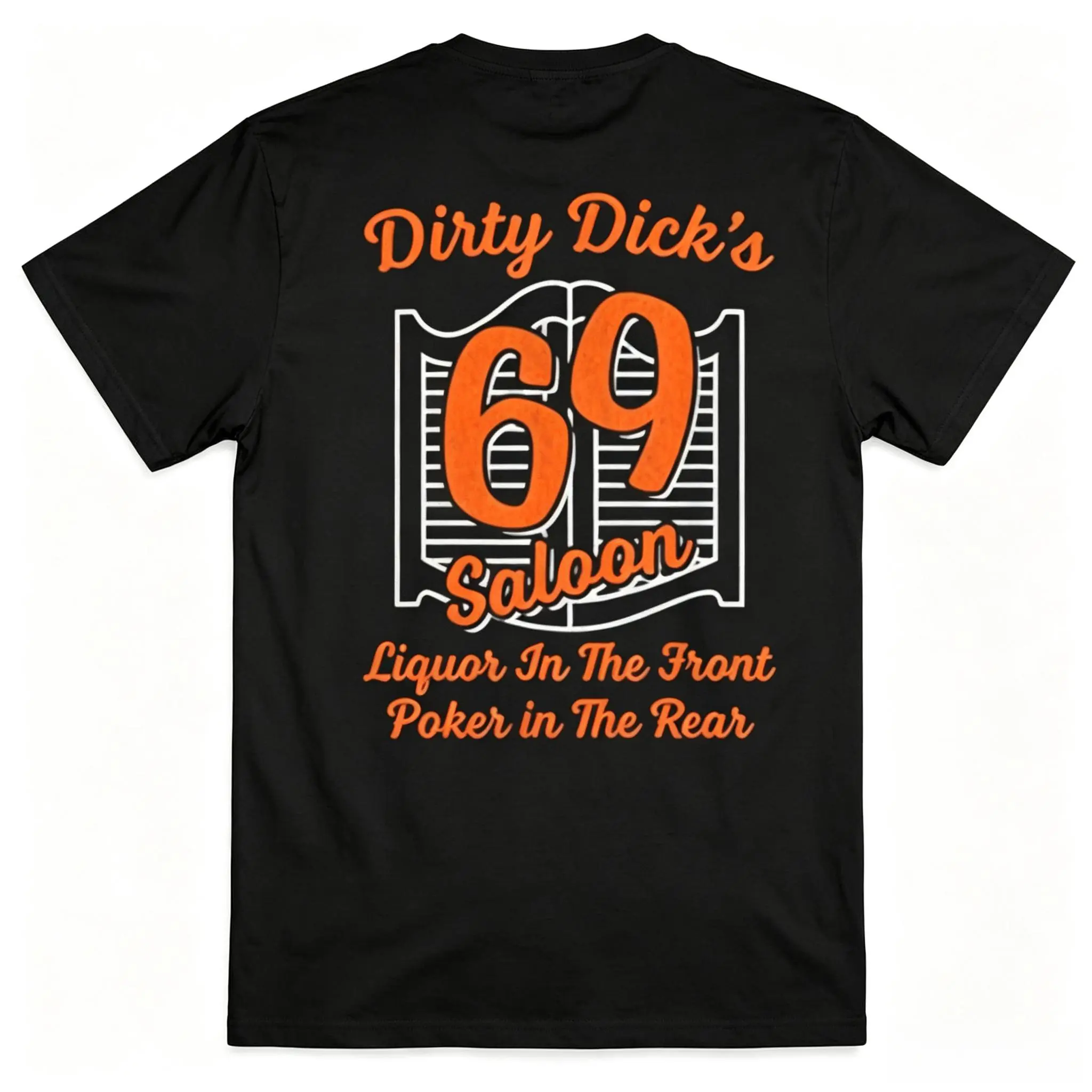 Dirty Dick'S 69 Saloon Liquor In The Front Poker In The Rear Golf Gift T-Shirt For Men And Women