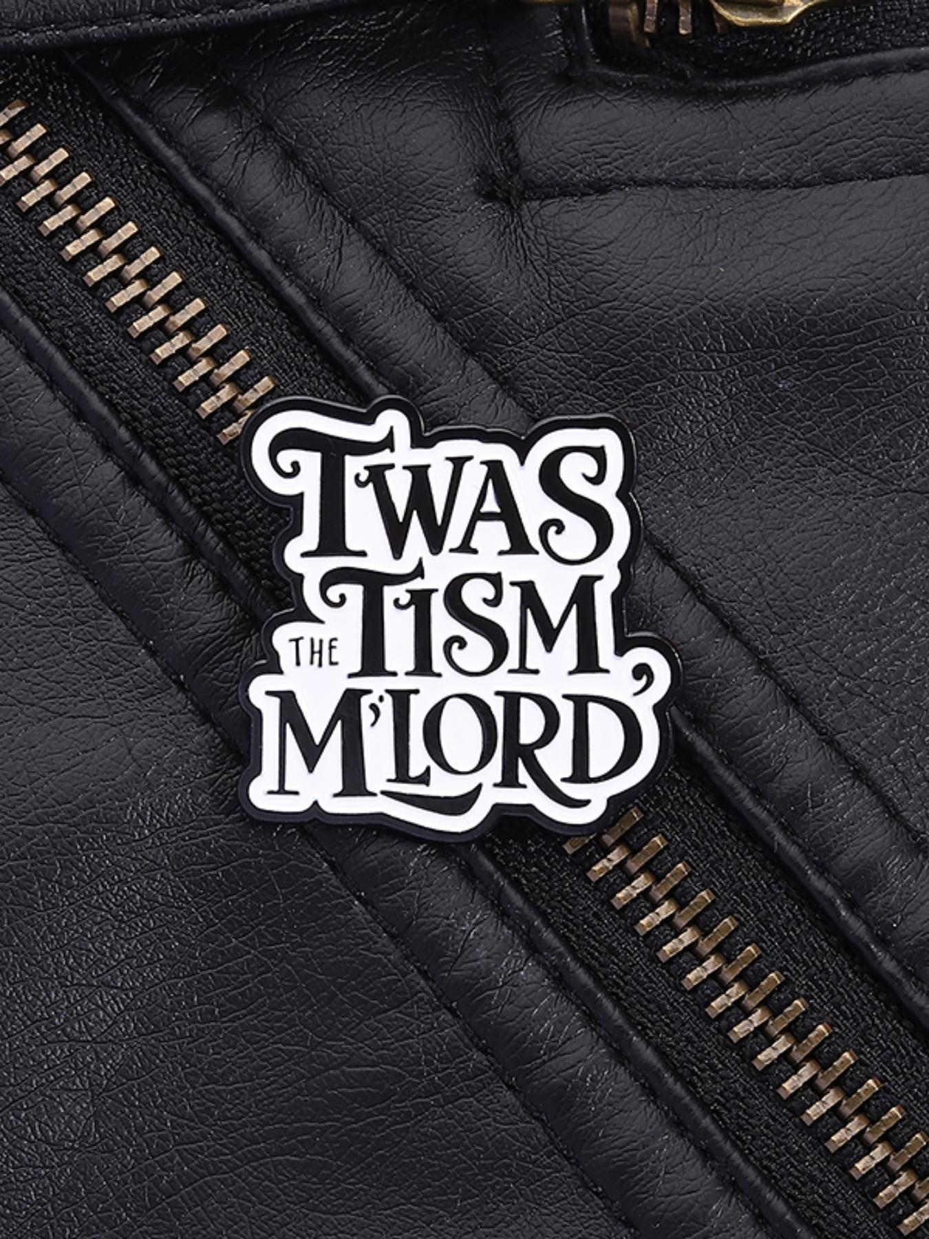 1 Piece Neurodiversity Humor Badge - TWAS THE TISM M'LORD Medieval Design, ASD ADHD Identity Badge for Self-Deprecating Culture