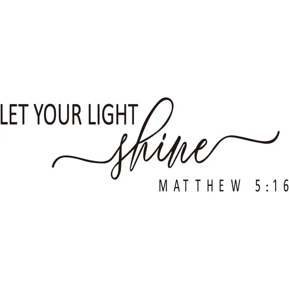 LET Your Light Shine Matthew 5:16 - Carved Vinyl Separated Letters Inspirational Words  Verse Quotes Christian Motto Wall Decal Art Letters