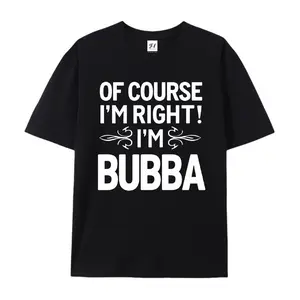 Casual Humor Men's T-Shirt Featuring Of Course I'm Right I'm Bubba Design Perfect for Casual Attire In Warm Seasons Ideal Gift Shirt