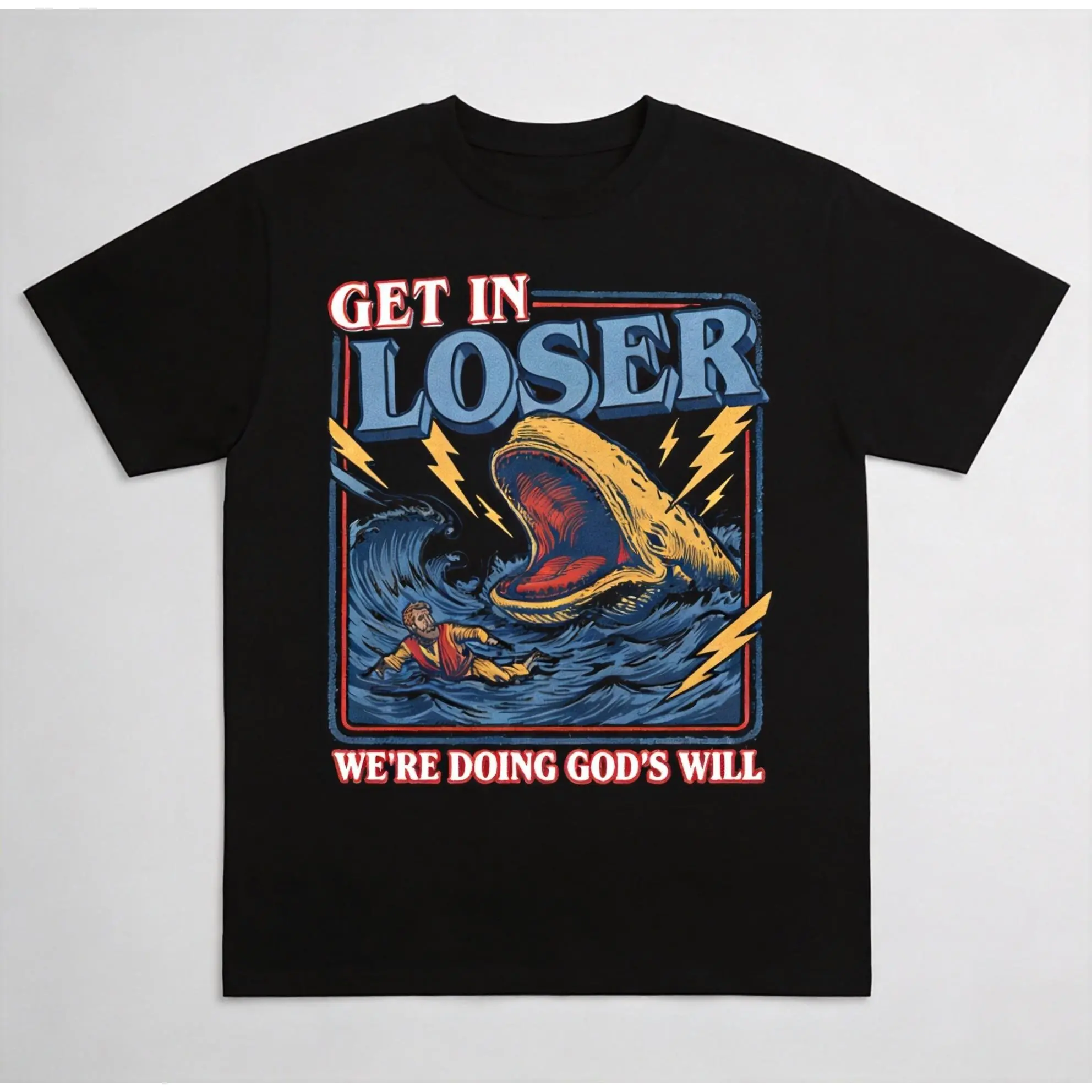 Get In Loser Graphic T-Shirt - Unisex Funny Christian Humor Streetwear Top, Casual Short Sleeve Crew Neck Faith Tee, Shortsleeve, Round Neck, Tshirt, Christian Clothing