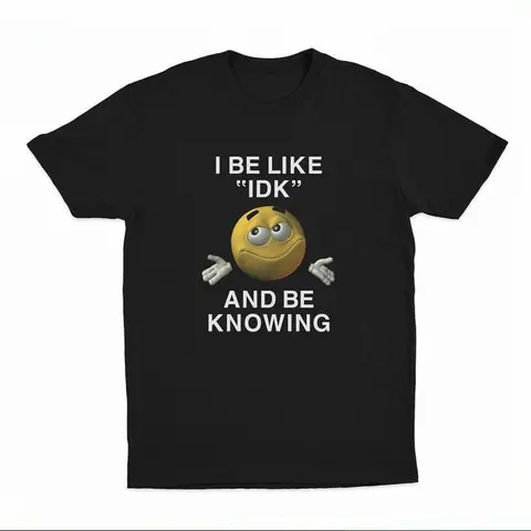 Menswear 100% Cotton Unisex "I Be Like IDK" Funny T Shirt - Classic Fit Round Neck Shortsleeve Top, Chic Basic Streetwear Garment, All Seasons Casual, Machine Washable, Premium Drape, Easy Layering, Consult Size Chart & Size Up