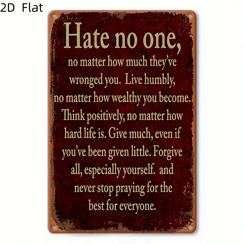 Hate No One Inspirational Metal Sign 8x12 Inch, Aluminum Sign 2D Flat Print, Motivational Quote Metal Wall Decor with Pre-Drilled Holes for Home Office Room