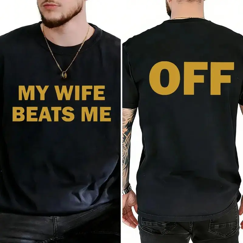 Funny Couple T-shirts Duo with Playful Slogans MY WIFE BEATS ME & OFF, For Women, For Men [lightweight and breathable, soft and comfortable]