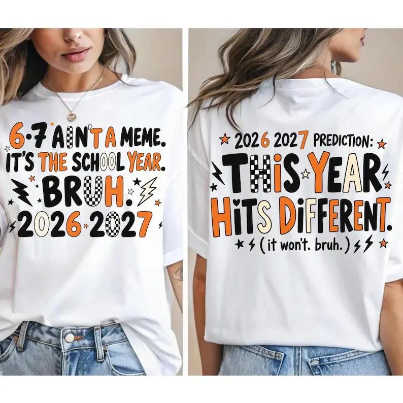 Funny Back to School T-Shirt This Year Hits Different T-Shirt, 6th and 7th Grade Bruh T-Shirt, Front and Back School Design, Ain't A Meme