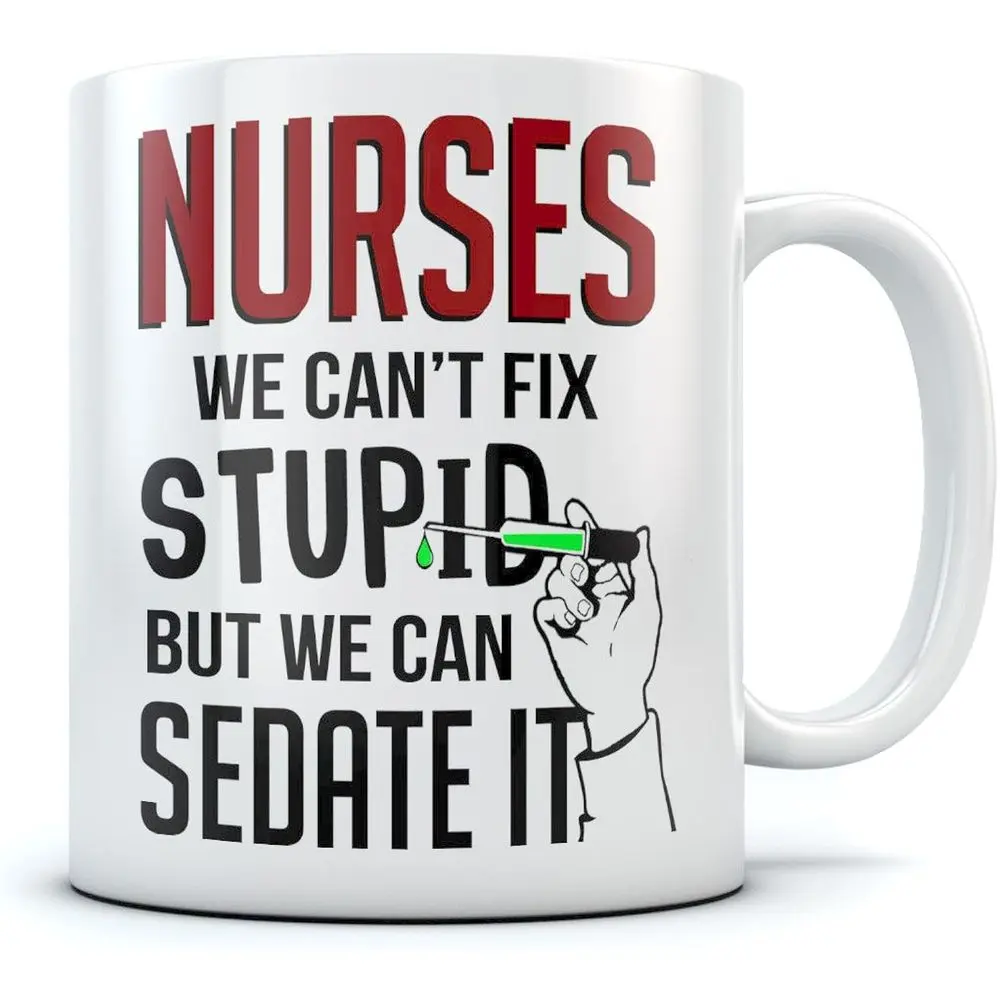 11oz Humorous Nurse Graphic Mug - Drinkware with "Cannot cure stupidity, but can anesthetize it" Slogan, Edge Design, Washable Reusable Ceramic Cup for Nursing Workers, Hospital Use, Drink, Humorous Statement Slogan Mugs