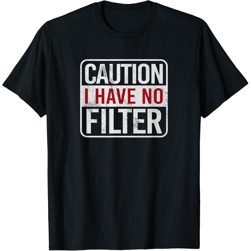 Caution I have no filter Funny sarcastic humor Short Sleeve T-Shirt