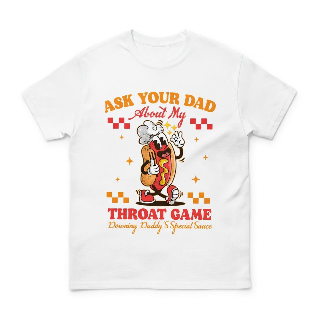 Inappropriate Gag Gift T-Shirt, Ask Your Dad About My Throat Graphic Tee, Offensive Adult Humor Short Sleeve Apparel, Aesthetic Raunchy & Sarcastic Party Gift Fashion Top, Viral Trendy Provocative Statement Streetwear Shirt