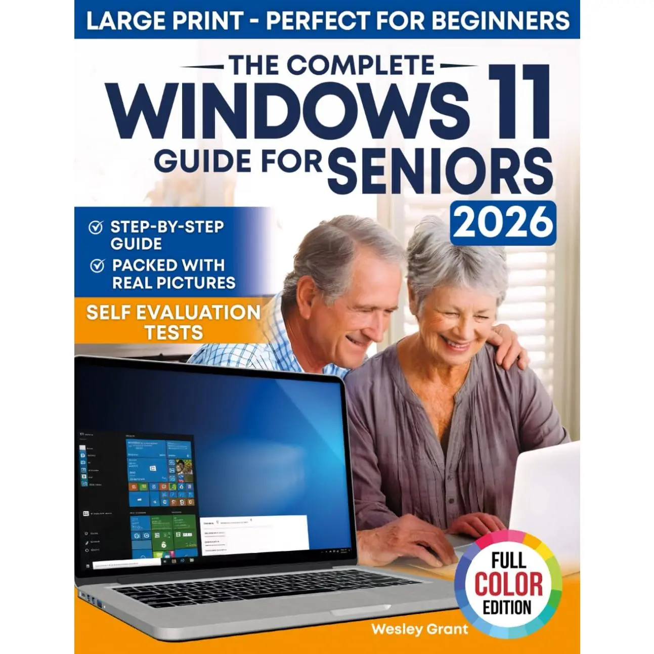 The Complete Windows 11 Guide for Seniors: An easy, Step-by-Step Visual Guide for Beginners Packed With Clear Pictures to Master Windows 11 Without ... Edition) (The Tech-Savvy Guides for Seniors)
