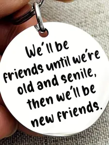 1 piece: Long-distance friendship, birthday, Christmas, or graduation gift for female best friends or sisters. "We'll always be friends until we're old and senile" keychain