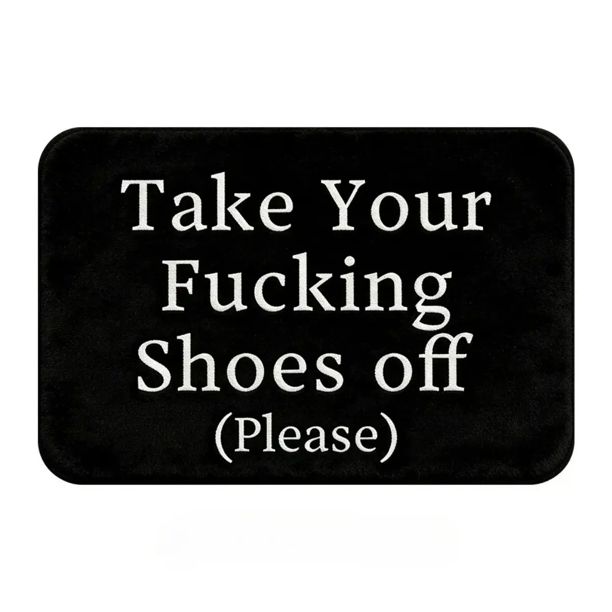 Funny Bathroom Rug, Sarcastic "Take Your F*cking Shoes Off Please" Doormat, Novelty Black White Floor Mat for Bathroom Entryway Powder Room, Funny Home Decor Gift, Unique Housewarming Gift for Friends Family, Modern Farmhouse Style Decor