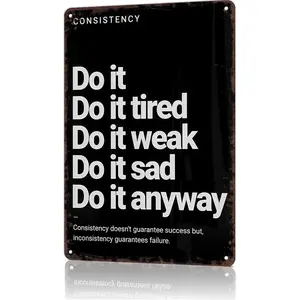 Inspirational Decor Metal Sign-Consistency Do It Anyway Quote-8x12Inch Aluminum Home Gym Wall for Office Workout Room Man Cave Decor