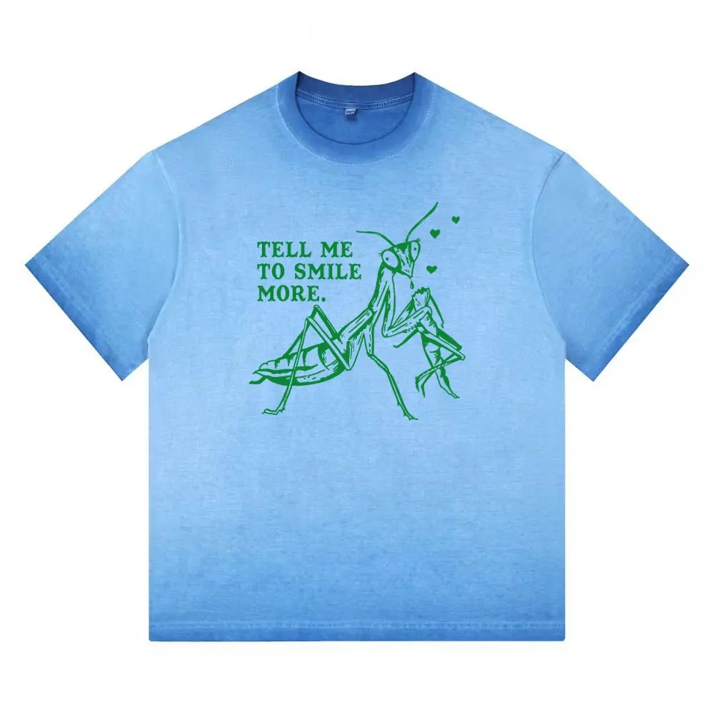 Tell Me To Smile More Mantis Vintage Washed Tee Unisex Graphict Gradient Washed T-Shirt Personalized Pattern Y2k Clothing Round Neck Gradient Washed T-Shirt,Women's Clothing 100% Cotton, Menswear, Top, Vintage Style,Summer Casual Oversized
