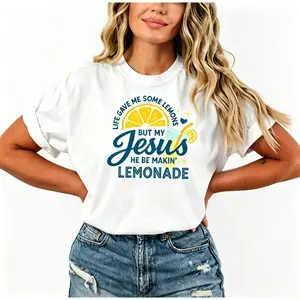 Life Gave Me Some Lemons, But My Jesus, He Be Makin' Lemonade, Jesus Lemonade, Lemonade Tee, Child of God, Faith Apparel
