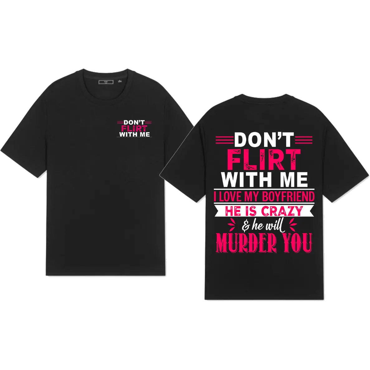 Funny Couple “Don’t Flirt With Me I Love My Crazy Boyfriend” Tee, Women Valentine’s Day Gift Pullover Sweatshirt Made in USA