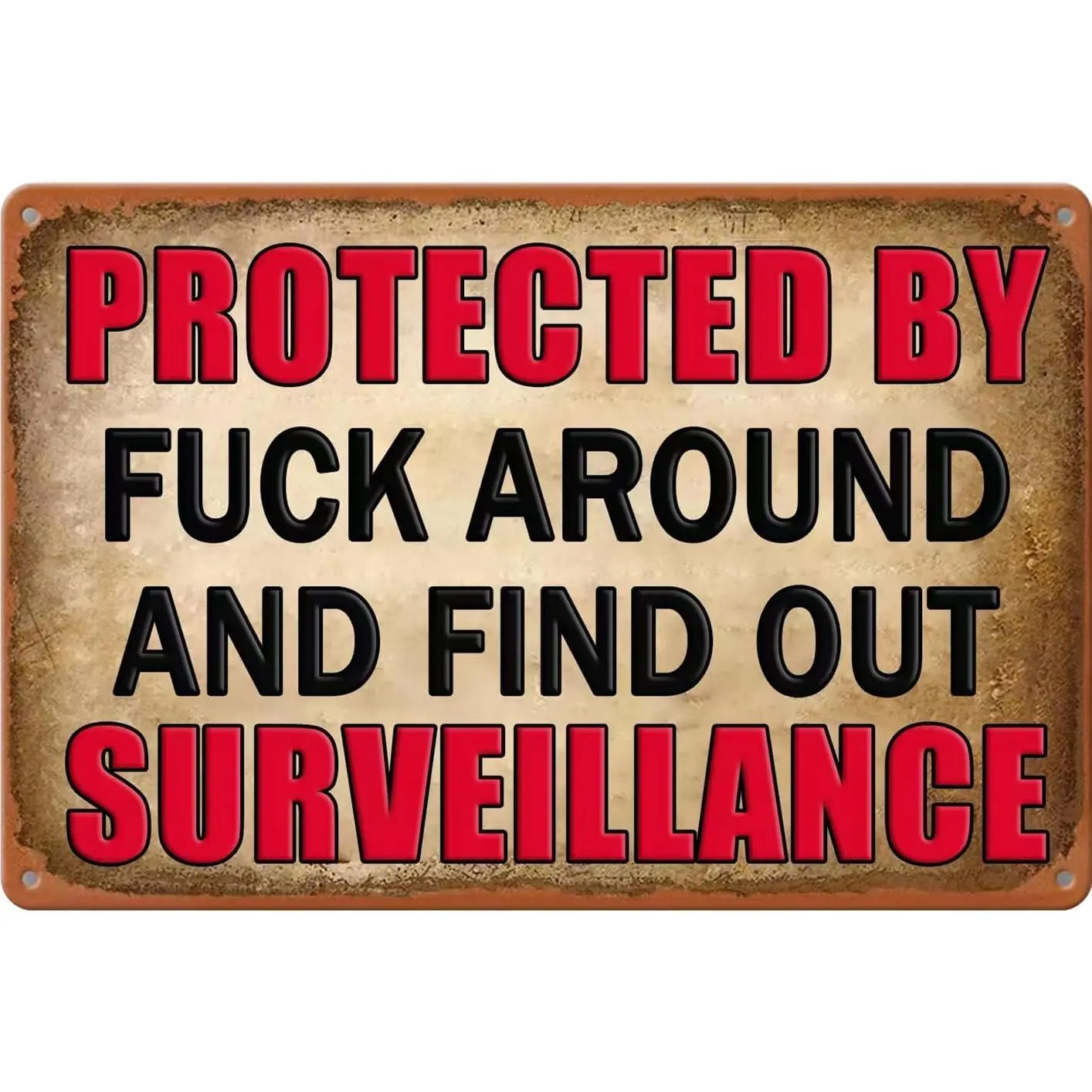 Funny Tin Sign Man Cave Decor Protected By Fuck Around And Find Out Surveillance Tin Signs Funny Surveillance Sign Man Cave Accessories 8X12 Inch