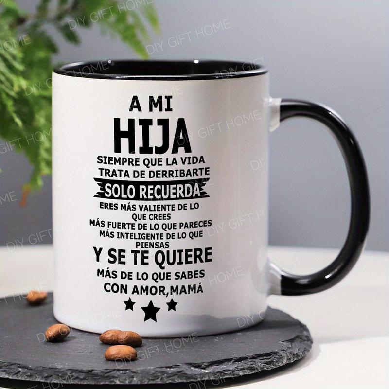 1pc, ' A MI Hija ' Inspirational Ceramic Coffee Mug - to My Daughter Mug, Reusable, Perfect Summer Winter Drinkware Gift, Safe & Comfortable Grip, Room Decor, Home Decor, Party Gift, Birthday Gift, Holiday Gifts