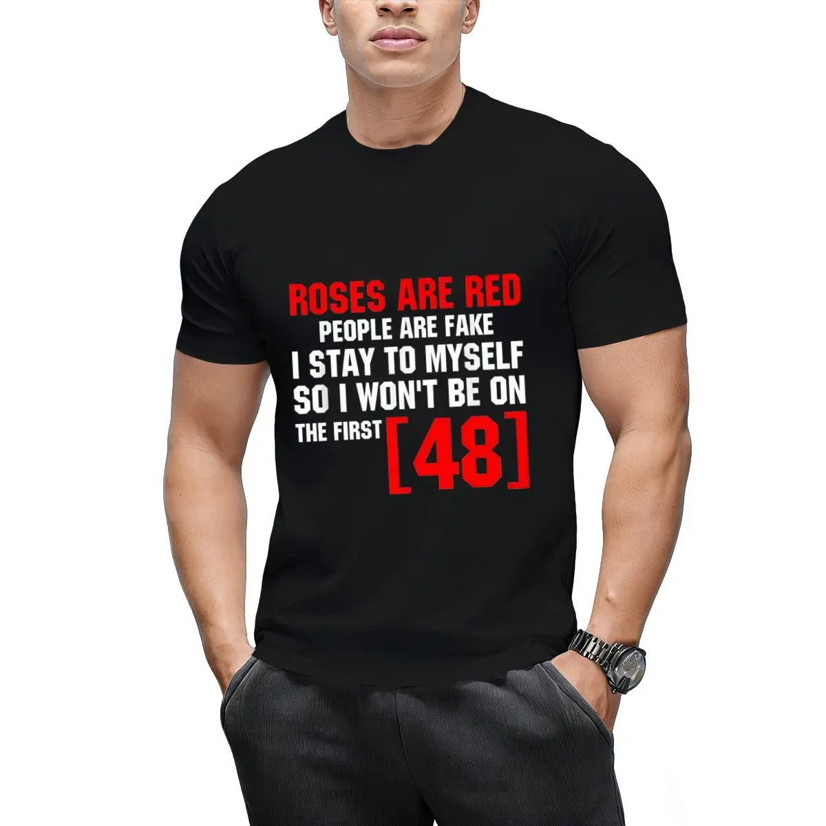 Red Roses Are Fake People Stay To Myself First 48 T-Shirt Vintage Trendy Casual Short Sleeve Cotton Graphic Top