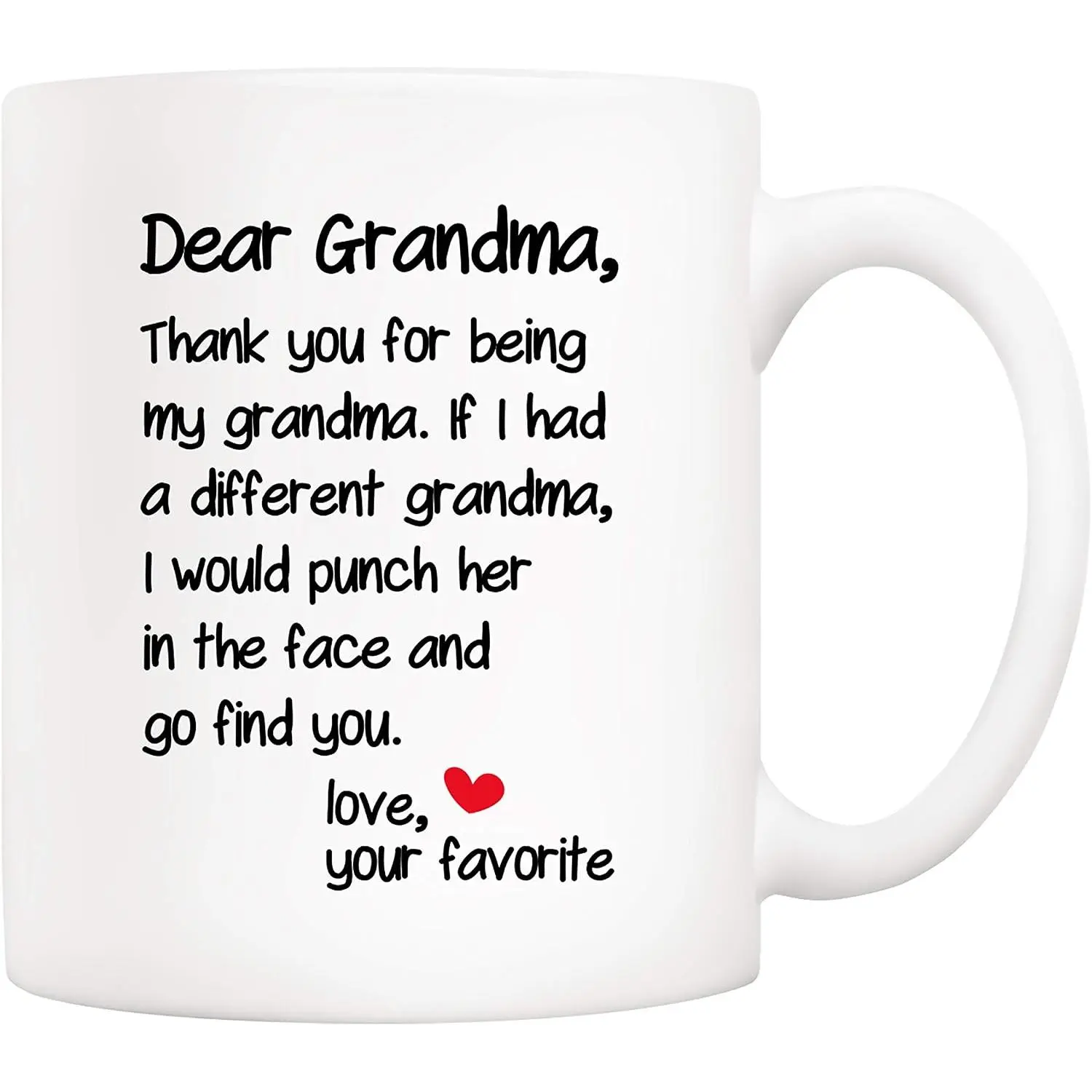 11oz Printed Ceramic Coffee Mug - Funny Mother's Day/Birthday Gift for Grandma from Grandson/Granddaughter, Microwave Safe Dear Grandma Thanks for Being Love Your Favorite Cup