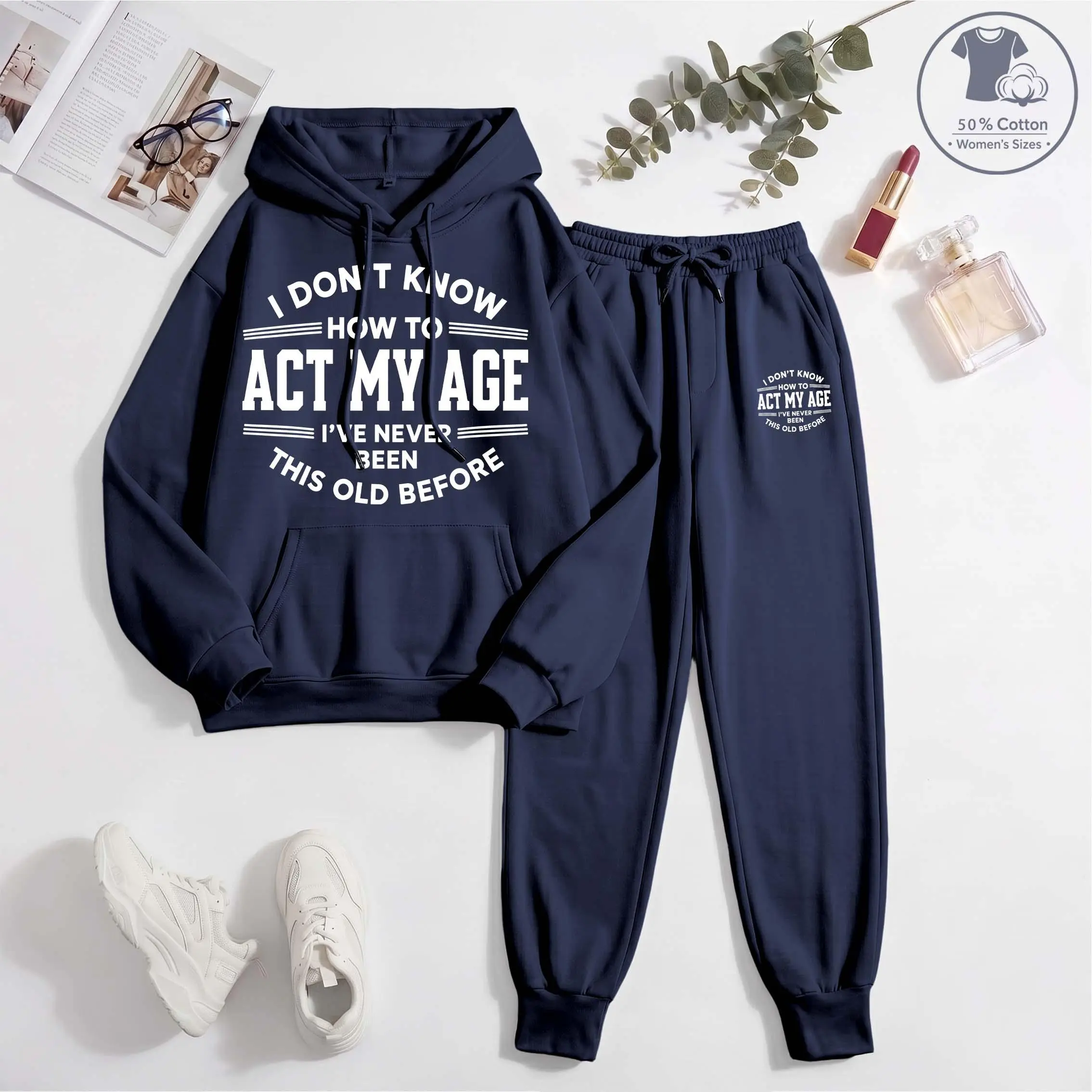Women’s ““I Don't Know How To Act My Age, I've Never Been This Old Before” Casual Pullover Hoodie With Matching Jogger Pants, Soft Two Piece Tracksuit Outfit For Women, Relaxed Fit Lounge Wear, Streetwear, Travel And Daily Fashion