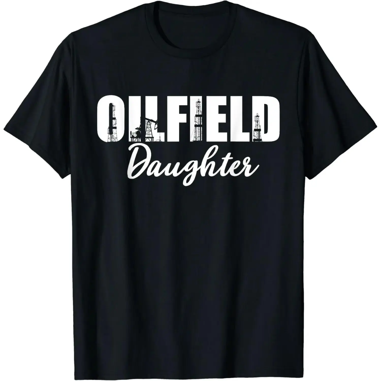 Oilfield Daughter Daddy Oilfield Workers Oil Rig Roughneck T-Shirt Menswear Tops