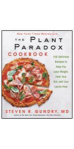 The Plant Paradox Family Cookbook: 80 One-Pot Recipes to Nourish Your Family Using Your Instant Pot, Slow Cooker, or Sheet Pan