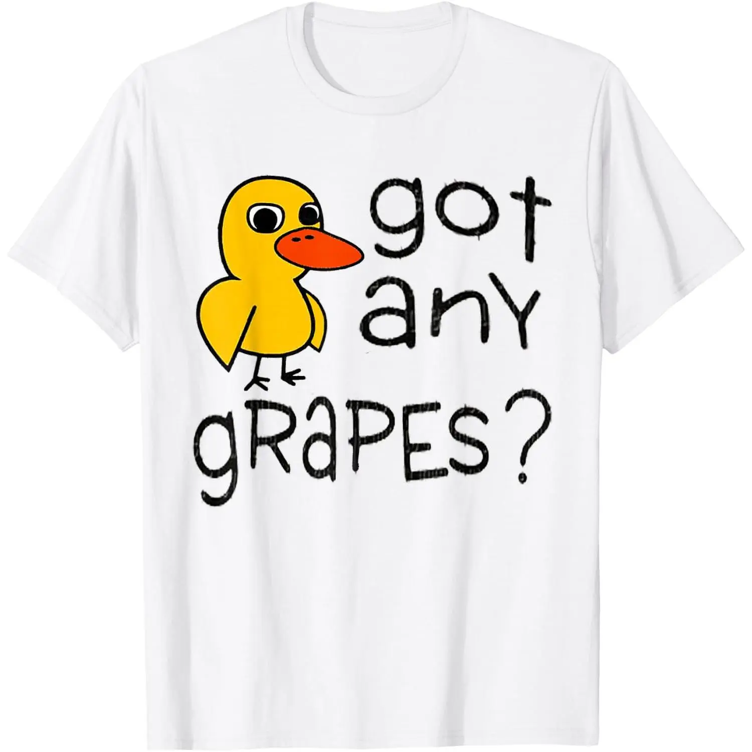 Got Any Grapes - The Duck Song T-Shirt T-Shirt