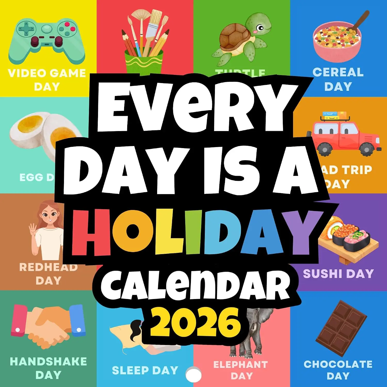 Every Day Is A Holiday Wall Calendar 2026 | For Appointments & Scheduling With  Artwork | Fun Wall Calendar 2026 | 12" x 24" Large Grid 2026 Family Calendar With  Holidays