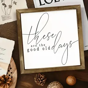 1pc "These Are the Good Old Days" 8x8 Rustic Timber Frame | Inspirational Wall Art for Home, Office or Bedroom Decor, Durable Composite Timber, Perfect Gift for Family and Friends, Office Decor | Wall Art of the Old Days | Durable Wood Frames