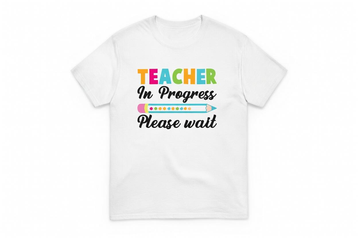 Teacher in Progress Shirt - Future Teacher Appreciation Unisex T-Shirt - Teaching Student & Student Teacher Graphic Tee, Future Teacher Gift