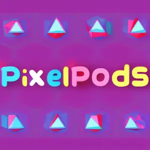 PixelPods