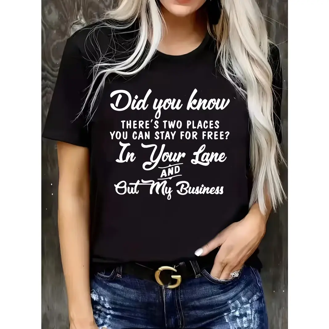 Womens Relaxed Soft Cotton Graphic T Shirt Did You Know There's Two Places You Can Stay For Free In Your Lane And Out My Business Sassy Quote Printed Craft Cute Fashion womens summer clothing summer outfits women Breathable Summervibes Top Perfect Humor G