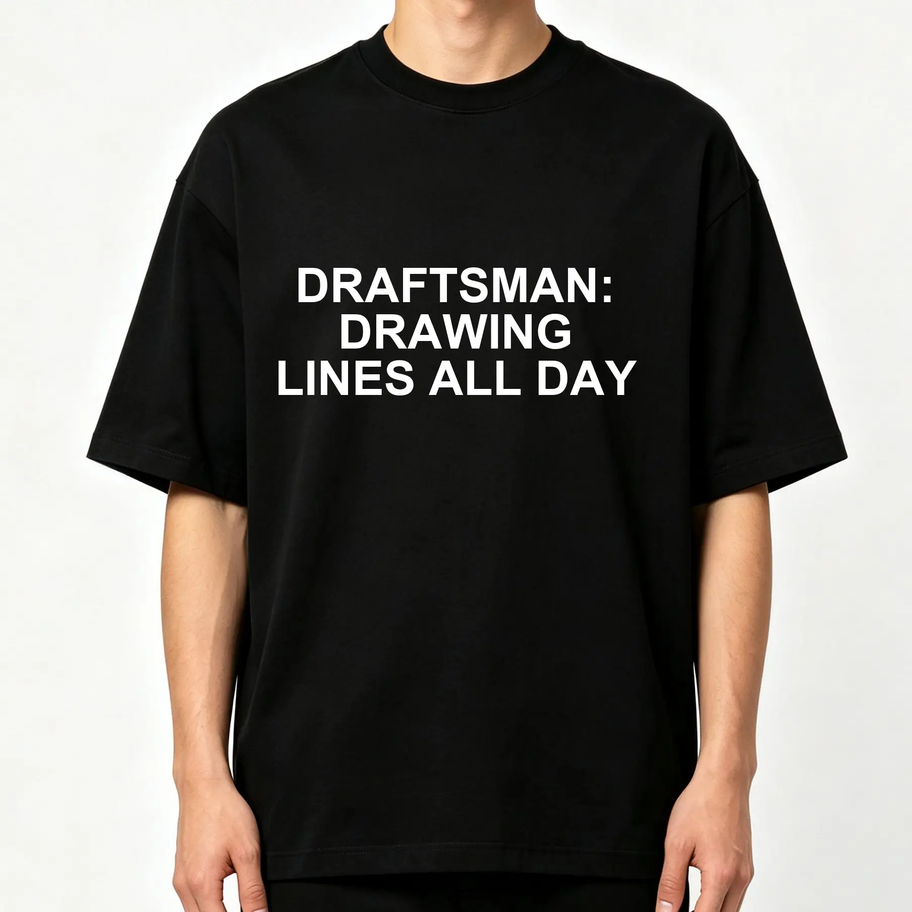 Draftsman Drawing Lines All Day Minimalist White Text Graphic Print Oversized Crew-Neck Black T-Shirt Unisex Men Women Architect Office Casual Chill Streetwear Simple Vibe Baggy Short Sleeve Tee Top