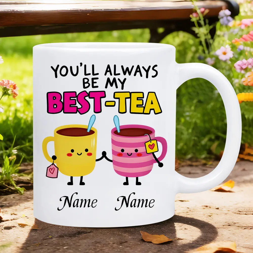 1pc "You'll Always Be My Best-Tea" Mug - Name/Text Suitable for Hot/Cold Drinks, Dishwasher Safe Ceramic Coffee Cup with Teacup Design & Name Plate for Birthdays, Galentine's Gifts for Best Friends,