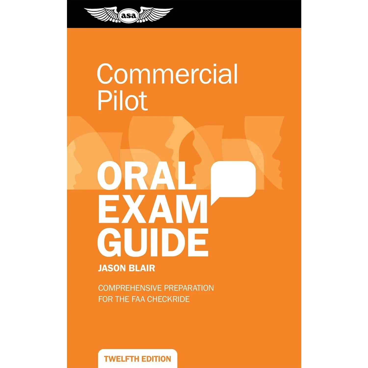 Commercial Pilot Oral Exam Guide: Comprehensive preparation for the FAA checkride (Oral Exam Guide Series)