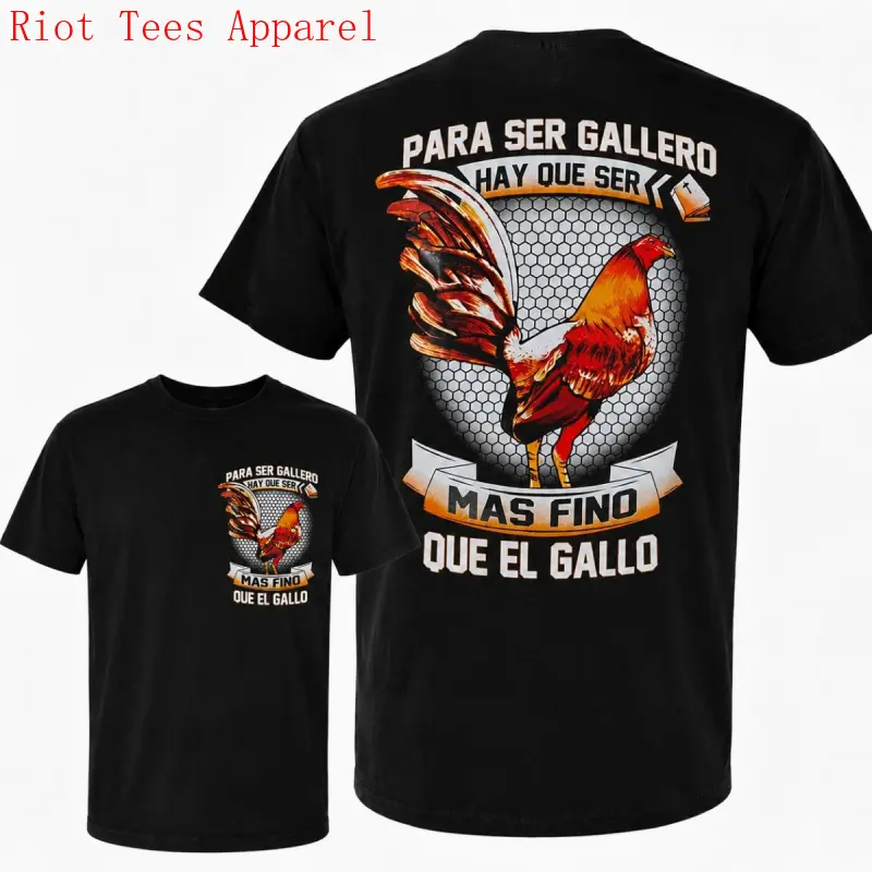 Para Ser Gallero Hay Que Ser Mas Fino Que El Gallo Graphic Tee, Rooster Artwork Shirt, Double Sided Print, Lightweight Cotton T Shirt, Farm Life Apparel, Poultry Lover Gift, Ranch Style Casual Streetwear Top
