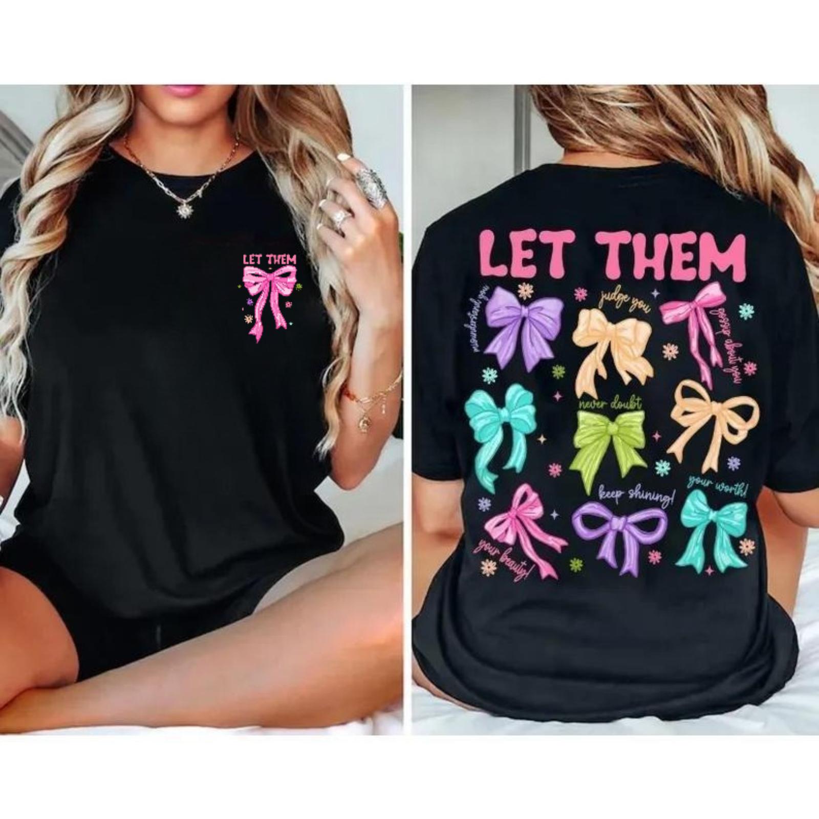 Empowering and Stylish T - Shirt: Make a Statement with the "LET THEM" Motif - Ideal for Those Seeking Confidence and Self - assurance