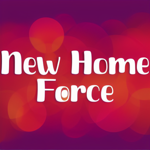 New Home Force New Home Force