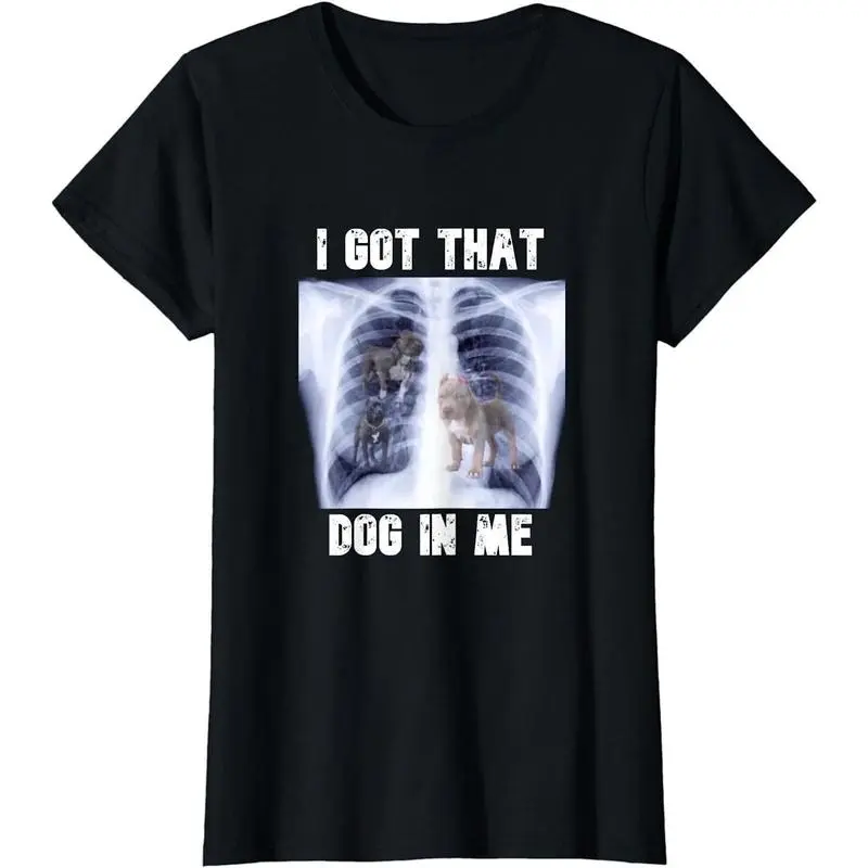 Short Sleeve I Got that Dog in Me Xray Meme T-Shirt T-shirts for Men Women, Adult funny T-shirt, Gift for Woman and Man