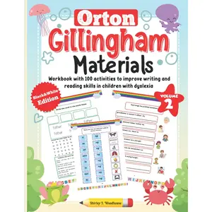 Orton Gillingham Materials. Workbook with 100 activities to improve writing and reading skills in  with dyslexia. Volume 2. 7-9 . Black & White Edition. - Paperback