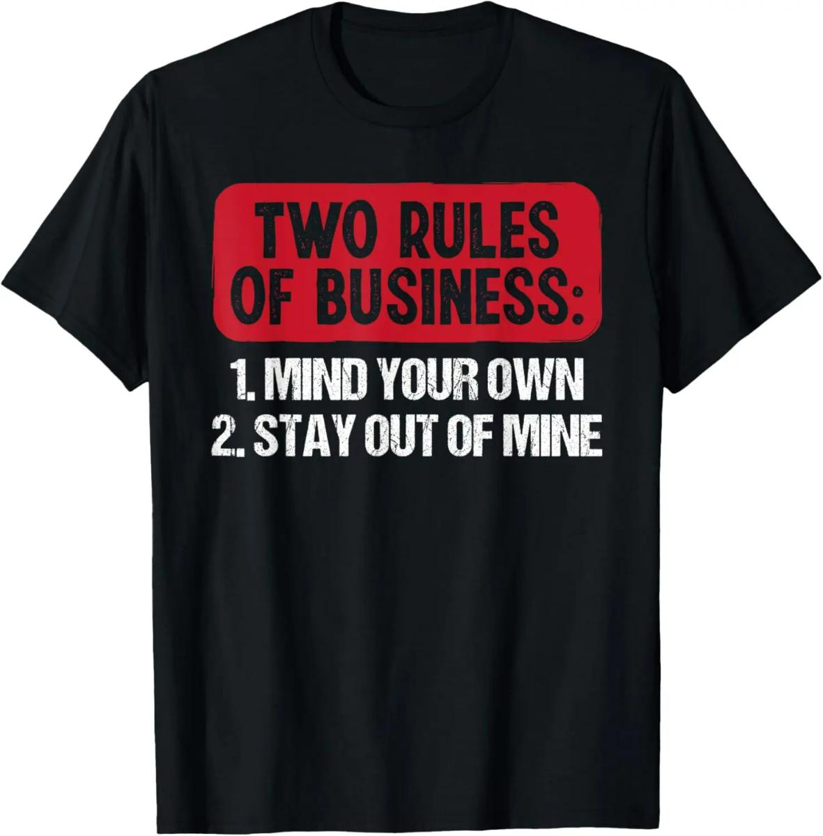 Crew Neck Cotton Polyester Graphic T-Shirt,  "Two Rules Of Business Mind Your Own Stay Out Of Mine" Funny Slogan Printed Tee, y2k Fashion Casual Streetwear Humor Shirt, Comfortable & Breathable Material, Everyday Outfit, Gifts, SuperYi